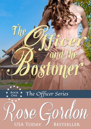 The Officer and the Bostoner (2013) by Rose Gordon