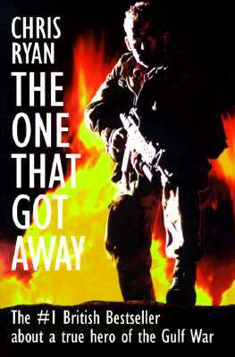The One That Got Away: My SAS Mission Behind Enemy Lines (1998) by Chris Ryan