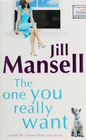 The One You Really Want (2005) by Jill Mansell
