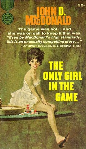 The Only Girl in the Game (1981) by John D. MacDonald