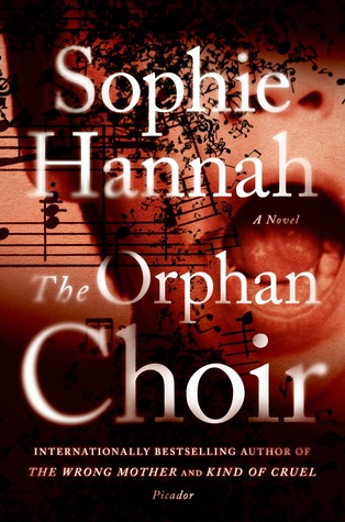 The Orphan Choir (2014) by Sophie Hannah