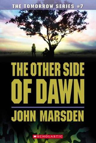 The Other Side of Dawn (2007) by John Marsden