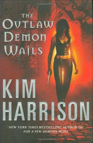 The Outlaw Demon Wails (2008) by Kim Harrison