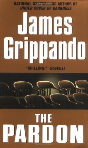 The Pardon (1995) by James Grippando