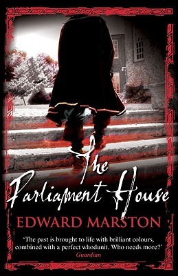 The Parliament House (2007) by Edward Marston
