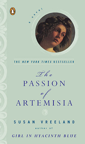The Passion of Artemisia (2003) by Susan Vreeland