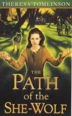 The Path of the She Wolf (2000) by Theresa Tomlinson