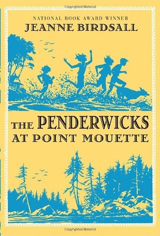 The Penderwicks at Point Mouette (2011) by Jeanne Birdsall