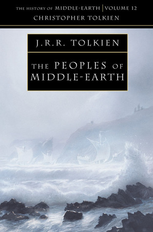 The Peoples of Middle-earth (2002) by J.R.R. Tolkien