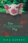 The Peppermint Pig (1977) by Nina Bawden