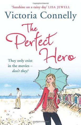 The Perfect Hero (2011) by Victoria Connelly