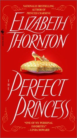 The Perfect Princess (2001) by Elizabeth Thornton