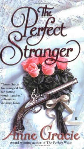 The Perfect Stranger (2006) by Anne Gracie