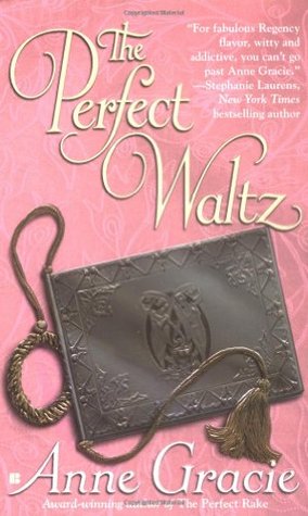 The Perfect Waltz (2005) by Anne Gracie