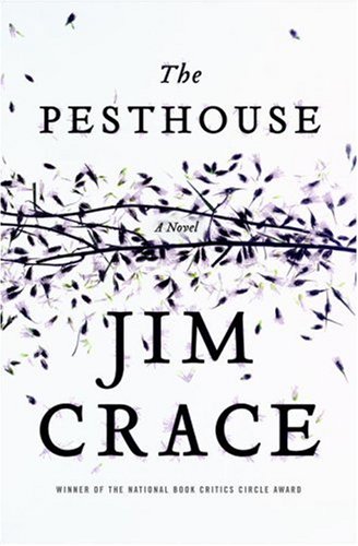 The Pesthouse (2007) by Jim Crace