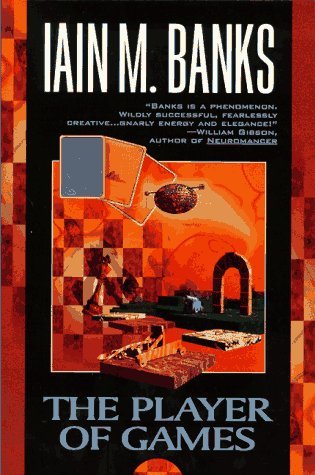 The Player of Games (1997) by Iain M. Banks