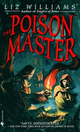 The Poison Master (2003) by Liz Williams