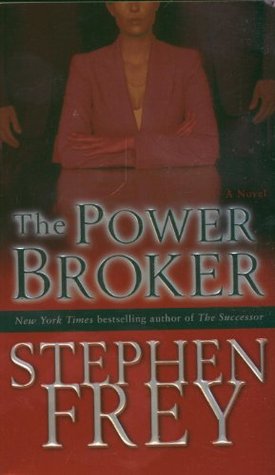 The Power Broker (2006) by Stephen W. Frey