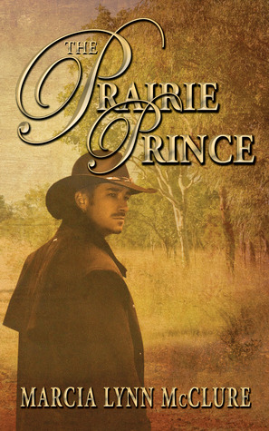 The Prairie Prince (2012) by Marcia Lynn McClure