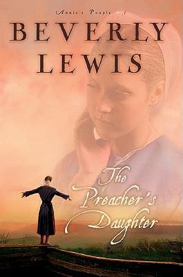 The Preacher's Daughter (2005) by Beverly  Lewis