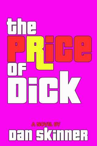 The Price of Dick (2014) by Dan Skinner