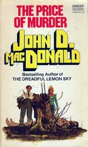 The Price of Murder (1976) by John D. MacDonald
