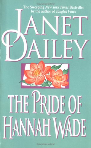 The Pride of Hannah Wade (1994) by Janet Dailey