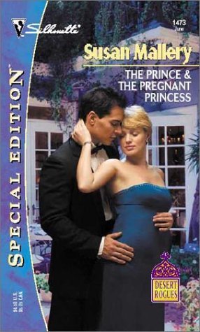 The Prince & The Pregnant Princess  (Desert Rogues, #6) (2002) by Susan Mallery
