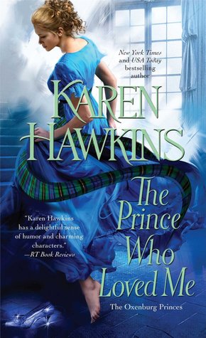 The Prince Who Loved Me (2014) by Karen Hawkins