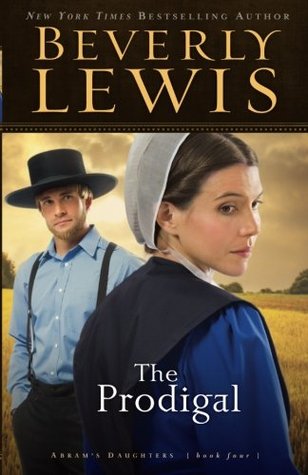 The Prodigal (2004) by Beverly  Lewis