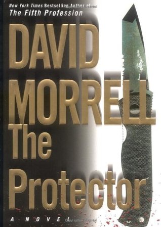 The Protector (2003) by David Morrell