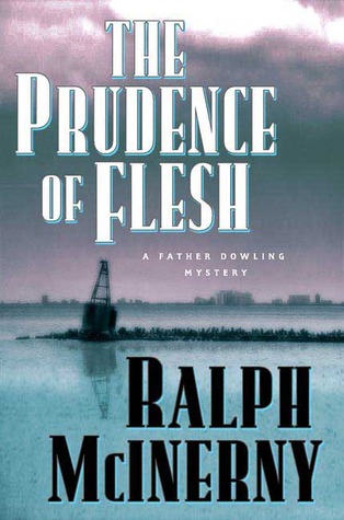 The Prudence of the Flesh (2006) by Ralph McInerny