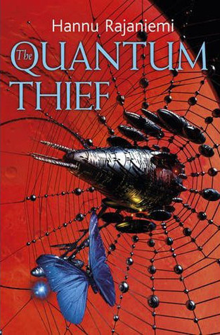 The Quantum Thief (2010) by Hannu Rajaniemi