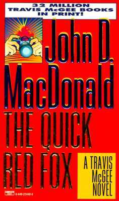 The Quick Red Fox (1995) by John D. MacDonald