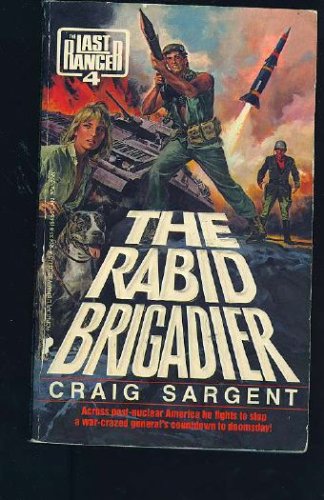 The Rabid Brigadier (2009) by Craig Sargent
