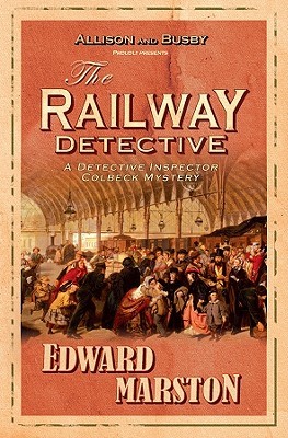 The Railway Detective (2005) by Edward Marston