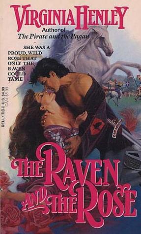 The Raven and the Rose (1987) by Virginia Henley