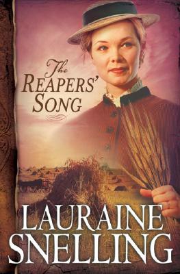 The Reapers Song (2006) by Lauraine Snelling