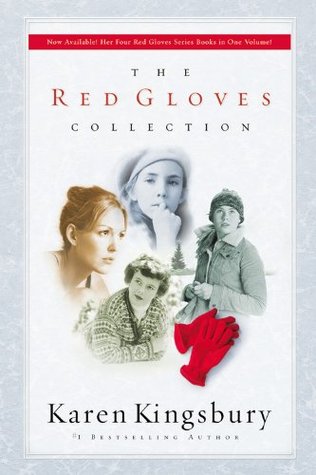The Red Gloves Collection (2006) by Karen Kingsbury