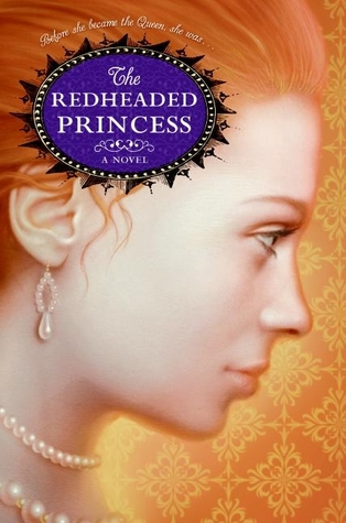 The Redheaded Princess (2008) by Ann Rinaldi