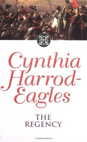The Regency (1990) by Cynthia Harrod-Eagles