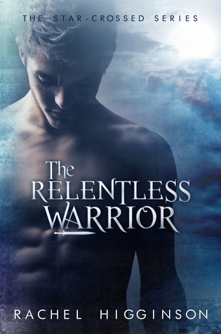 The Relentless Warrior (2014) by Rachel Higginson