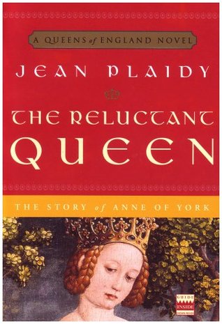 The Reluctant Queen: The Story of Anne of York (2007) by Jean Plaidy