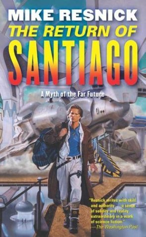 The Return of Santiago (2004) by Mike Resnick