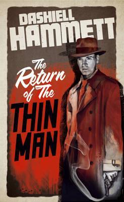 The Return of the Thin Man (2012) by Dashiell Hammett