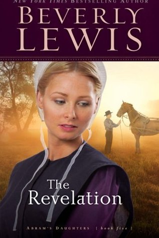 The Revelation (2005) by Beverly  Lewis