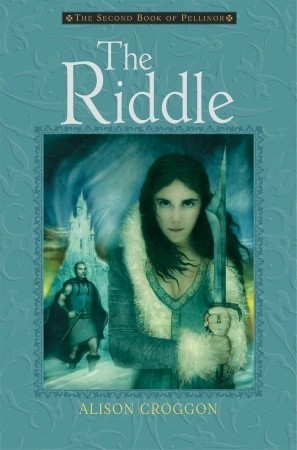 The Riddle (2006) by Alison Croggon
