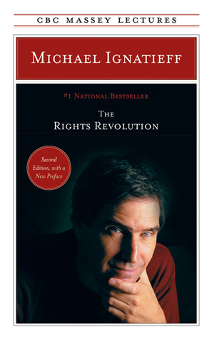 The Rights Revolution (2007) by Michael Ignatieff