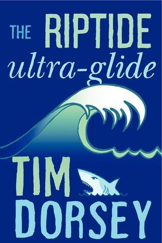 The Riptide Ultra-Glide (2013) by Tim Dorsey