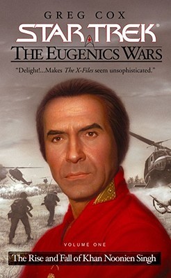 The Rise and Fall of Khan Noonien Singh (2002) by Greg Cox